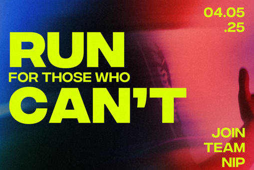 Promotional poster for a team event with the text 'Run for Those Who Can't'. Date 04.05.25 and 'Join Team NIP' in bright colors.